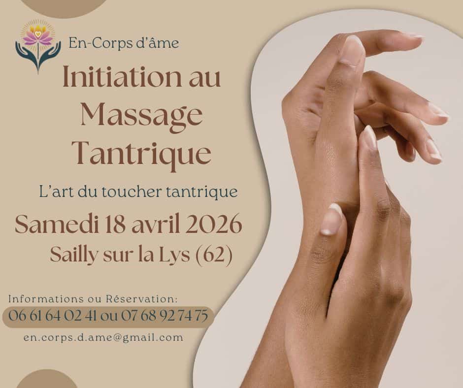 Initiation massage tantrique 18 avril 2026 Sailly-sur-la-Lys En Corps d'Âme Hauts-de-France